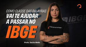 IBGE: Como as classes de palavras vão te ajudar a passar