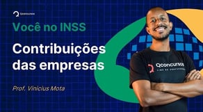Concurso INSS: Aula de Contribuições das Empresas | Você no INSS