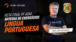 Reta Final Polícia Federal Administrativo  - Bateria de exercícios de Português