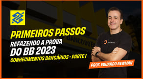 Prova concurso Banco do Brasil 2023: Conhecimentos Bancários - Parte 1 | Concurso BB