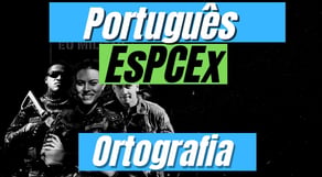 Ortografia | Português para a ESA + EsPCEx 📚 | Eu Militar