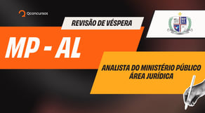 Revisão de véspera: MP AL (Analista / Área jurídica)