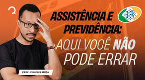 Assistência vs Previdência | O que você está errando na prova do INSS