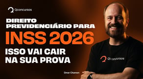 INSS 2026: pontos mais cobrados do Direito Previdenciário | Nível Médio