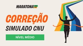 Maratona CNU 2025 - Correção Simulado CNU - Nível Médio