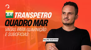Concurso Transpetro: Dicas práticas para as vagas de Guarnição e Suboficial