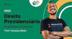 Concurso INSS: Direito Previdenciário - Segurados obrigatórios