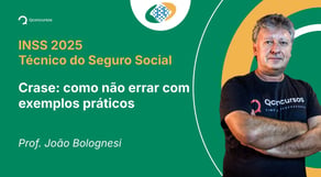 INSS - 2025 - Técnico do Seguro Social - Crase: como não errar com exemplos práticos