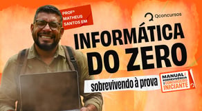 Informática para Concursos: Aprenda do zero e garanta sua vaga