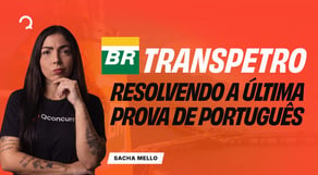 Concurso Transpetro: Resolvendo a Última Prova de Português ao Vivo (Correção Completa)
