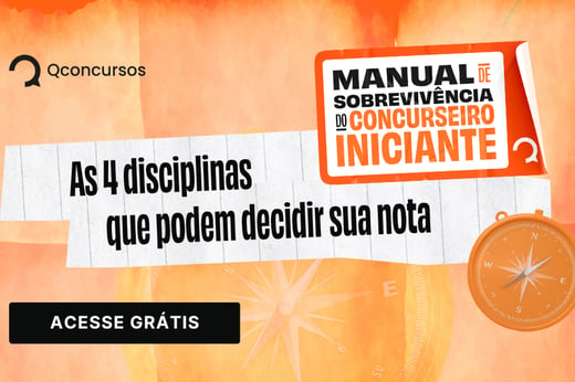 Manual do Concurseiro: 4 disciplinas que podem definir sua nota