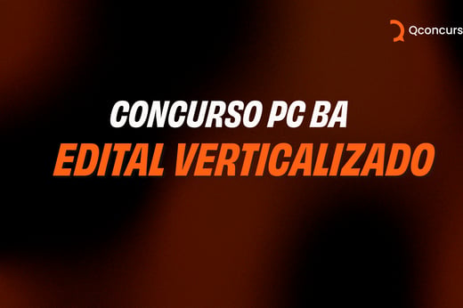 Edital verticalizado concurso PC BA: baixe gratuito