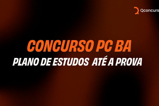 Concurso PC BA: acesse plano de estudos gratuito