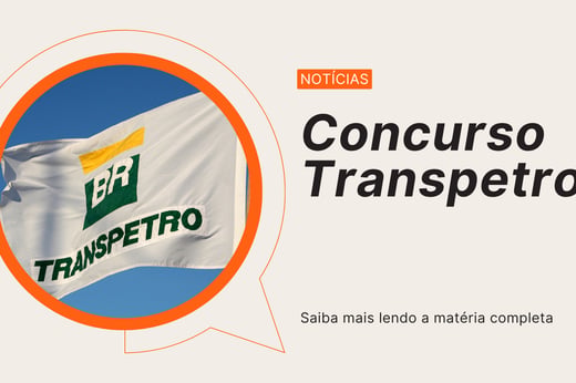 Concurso Transpetro 2026: acompanhe as últimas atualizações